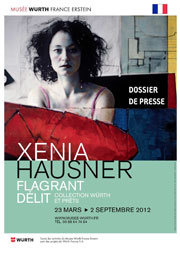 Xenia Hausner, Flagrant délit au Musée Würth France Erstein, du 23 mars au 2 septembre 2012 Xenia Hausner, Flagrant délit au Musée Würth France Erstein, du 23 mars au 2 septembre 2012
