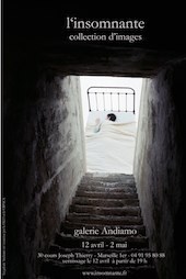 "L'insomnante" exposition photographique de Claire Ruffin & Vincent Beaume, Galerie Andiamo, Marseille du 12 avril au 2 mai