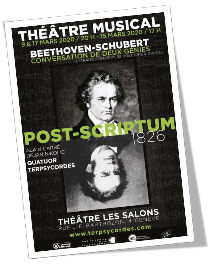 Post-Scriptum 1826. Beethoven – Schubert : conversation de deux génies. Les 9, 15 et 17 mars 2020, théâtre les Salons, Genève