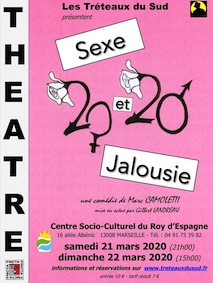 Les Tréteaux du Sud. SeXe et Jalousie, samedi 21 et dimanche 22 mars au Centre socioculturel Roy d'Espagne à Marseille !