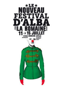 Le Nouveau Festival d’Alba, Alba-la-Romaine, Ardèche, du 11 au 15 juillet 2012 Le Nouveau Festival d’Alba, Alba-la-Romaine, Ardèche, du 11 au 15 juillet 2012