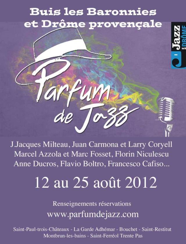 Festival Parfum de Jazz, Buis-les-Baronnies et en Drôme, du 12 au 25 août 2012 Festival Parfum de Jazz, Buis-les-Baronnies et en Drôme, du 12 au 25 août 2012