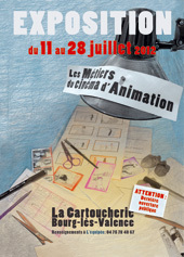 Les métiers du cinéma d’animation. Une exposition interactive à la Cartoucherie, Bourg-lès-Valence, Drôme, du 11 au 28 juillet 2012