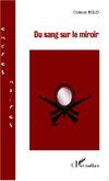 Du sang sur le miroir, par Cosmos Akoete Eglo, Editions L'Harmattan