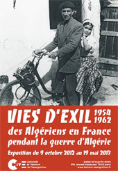 Vies d’exils, des Algériens en France pendant la guerre d’Algérie entre 1954 et 1962, Cité nationale de l’histoire de l’immigration, Paris, du 9 octobre au 19 mai 2013