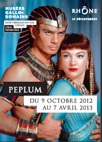 Peplum, du 9 octobre 2012 au 7 avril 2013, Musée gallo-romain de Lyon - Fourvière et Musée gallo-romain de Saint-Romain-en-Gal - Vienne