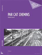 Par cat chemins, de Christine Lacroix, Mon Petit Editeur