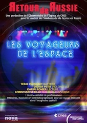 Les Voyageurs de l’Espace présente « Retour de Russie », une nouvelle création littéraire, musicale et cinématographique dans le cadre de leur tournée en France, du 29 septembre au 6 octobre 2012 Les Voyageurs de l’Espace présente « Retour de Russie », une nouvelle création littéraire, musicale et cinématographique dans le cadre de leur tournée en France, du 29 septembre au 6 octobre 2012