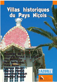 Villas historiques du Pays Niçois, Nouvelles de : Alex Benvenuto, René Bo-Durbano, Marie Breton, Laurence Dionigi, Pierrette Mathiot, Louis-Gilles Pairault, Stéphane Renaud, Geneviève Roussel, éditions Baie des Anges