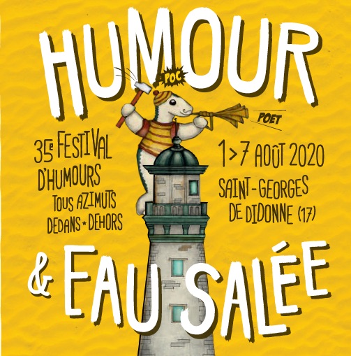 Festival Humour et Eau Salée du 1er au 7 Août 2020 à St Georges de Didonne (17) Festival Humour et Eau Salée du 1er au 7 Août 2020 à St Georges de Didonne (17)