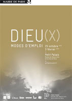 Dieu(x) Modes d’emploi. Petit Palais, Paris, du 25 octobre 2012 au 3 février 2013