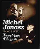 Michel Jonasz avec Jean Yves d'Angelo en concert à Sanary le 1er Février 2013 Michel Jonasz avec Jean Yves d'Angelo en concert à Sanary le 1er Février 2013