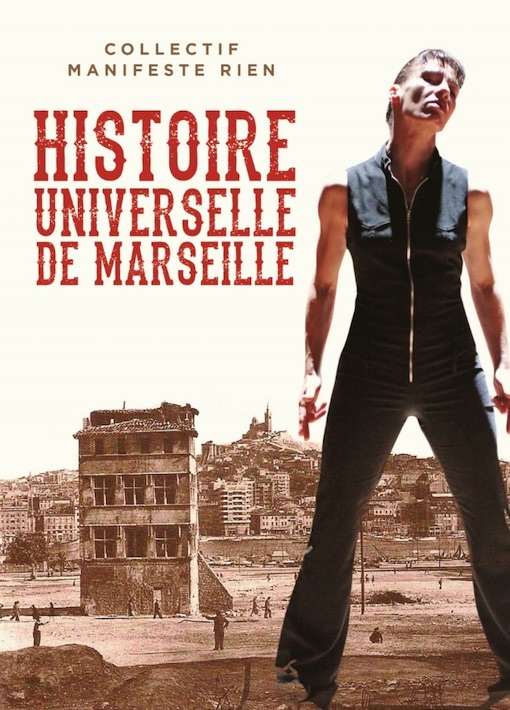 Histoire universelle de Marseille par le collectif Manifeste Rien d'après Alèssi Dell'Umbria (Éditions Agone)