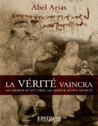 La vérité vaincra, de Abel Arias, Éditions Hugues de Chivré La vérité vaincra, de Abel Arias, Éditions Hugues de Chivré