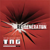 7ème édition du festival Ré-Génération, théâtre Nouvelle Génération, Lyon, du 12 au 18 janvier 2013 7ème édition du festival Ré-Génération, théâtre Nouvelle Génération, Lyon, du 12 au 18 janvier 2013
