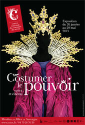 « Costumer le pouvoir, opéra et cinéma » au Centre national du costume de scène et de la scénographie, Moulins, du 26 janvier au 20 mai 2013