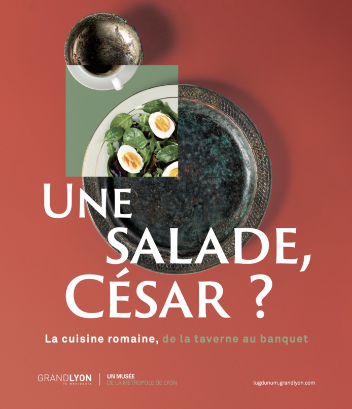 Lyon, musée Lugdunum : « Une salade, César ? La cuisine romaine de la taverne au banquet », expsosition du 25/11/20 au 25/4/21