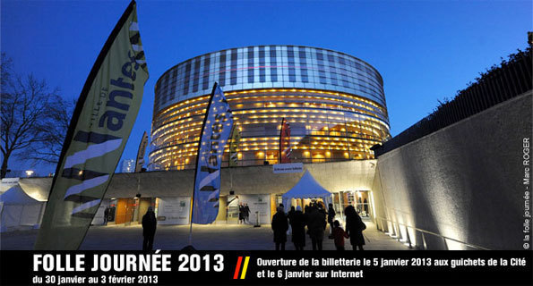 La Folle Journée de Nantes 2013. L’Heure exquise en région Pays de la Loire et à Nantes La Folle Journée de Nantes 2013. L’Heure exquise en région Pays de la Loire et à Nantes