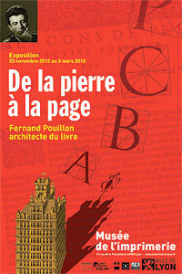 De la pierre à la page. Fernand Pouillon. Musée de l’imprimerie, Lyon, du 23 novembre 2012 au 3 mars 2013