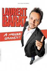 Laurent Barat « A presque grandi » au Théâtre Francis Gag à Nice, le 1er février 2013 Laurent Barat « A presque grandi » au Théâtre Francis Gag à Nice, le 1er février 2013