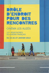 Festival Drôle d'endroit pour des Rencontres, cinéma les Alizés à Bron (Rhône), du 23 au 27 janvier 2013 Festival Drôle d'endroit pour des Rencontres, cinéma les Alizés à Bron (Rhône), du 23 au 27 janvier 2013