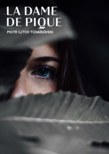 Marseille. La Dame de Pique, de Tchaïkovski, version concertante du 2 au 9/10/20 Marseille. La Dame de Pique, de Tchaïkovski, version concertante du 2 au 9/10/20