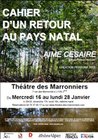 Cahier d’un retour au pays natal, d’Aimé Césaire, Théâtre des Marronniers, Lyon, du 16 au 28 janvier 2013