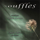 Souffles, Sophie Lacaze Musique, Alain Carré, récitant. 1 CD chez Editions de l’Astronome / Net-Art
Souffles, Sophie Lacaze Musique, Alain Carré, récitant. 1 CD chez Editions de l’Astronome / Net-Art