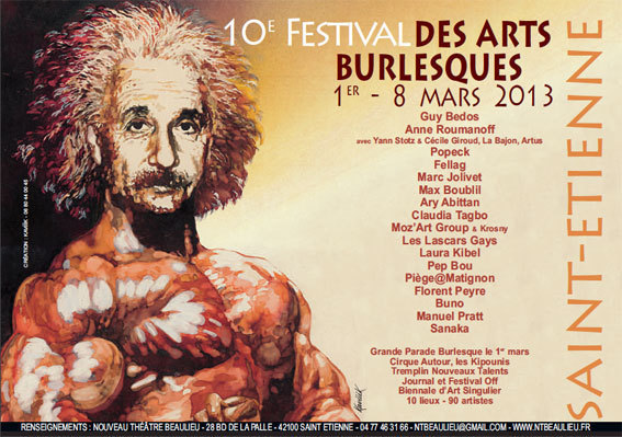 Le Festival des Arts Burlesques de Saint-Etienne fête sa 10ème édition !!!! … du 1er au 8 mars 2013 Le Festival des Arts Burlesques de Saint-Etienne fête sa 10ème édition !!!! … du 1er au 8 mars 2013