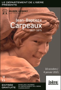 La Tronche, musée Hébert : Jean-Baptiste Carpeaux (1827-1875), exposition du 10 octobre 2020 au 4 janvier 2021 La Tronche, musée Hébert : Jean-Baptiste Carpeaux (1827-1875), exposition du 10 octobre 2020 au 4 janvier 2021