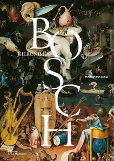 Jheronimus Bosch, de Marco Bussagli, Editions de La Martinière - collection Art Jheronimus Bosch, de Marco Bussagli, Editions de La Martinière - collection Art