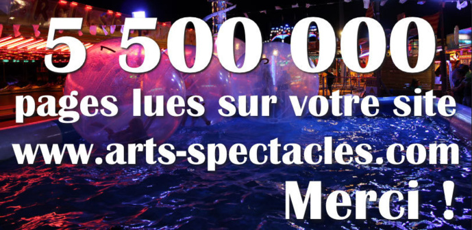 5 500 000 pages lues sur le site www.arts-spectacles.com