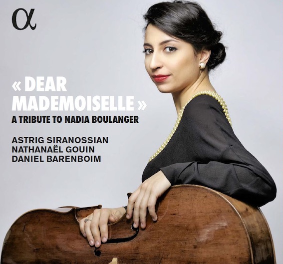 "Dear Mademoiselle" a tribute to Nadia Boulanger, Astrid Siranossian - Alpha Classic