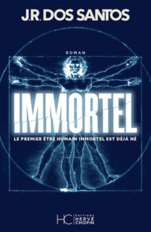 « Immortel », de José Rodrigues Dos Santos, Editions Hervé Chopin