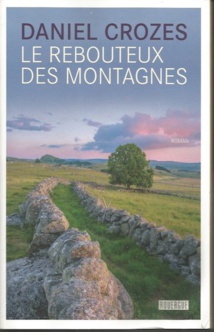 Le Rebouteux des montagnes, de Daniel Crozes, Rouergue éditeur Le Rebouteux des montagnes, de Daniel Crozes, Rouergue éditeur