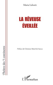 La Rêveuse éveillée, de Maria Laborit. L’Harmattan. La Rêveuse éveillée, de Maria Laborit. L’Harmattan.