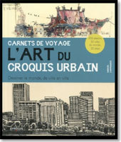 Carnets de voyage, l’art du croquis urbain, par Gabriel Campanario Carnets de voyage, l’art du croquis urbain, par Gabriel Campanario