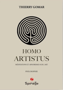 Thierry Gomar, Homo Artistus, Edition Spinelle Thierry Gomar, Homo Artistus, Edition Spinelle