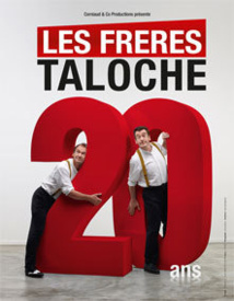« Les frères Taloche : 20 ans déjà ! » 20 ans de scène ça se fête !