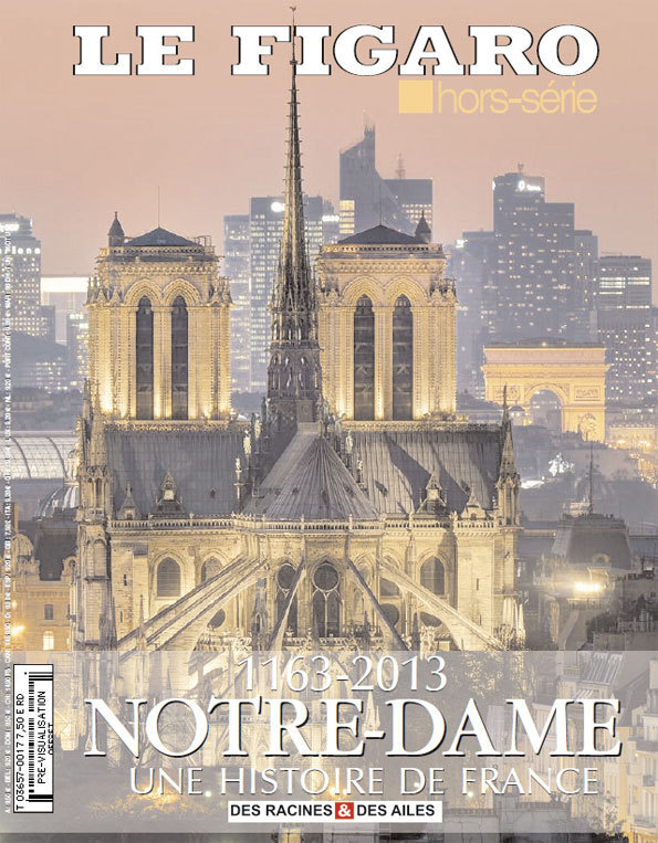 1163-2013, Notre-Dame, une histoire de France, Figaro Hors-Série en vente dès le 7 février 2013 1163-2013, Notre-Dame, une histoire de France, Figaro Hors-Série en vente dès le 7 février 2013