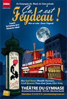 Ca, c’est Feydeau ! au Théâtre du Gymnase-Studio Marie Bell, Paris, depuis le 13 janvier 2013 Ca, c’est Feydeau ! au Théâtre du Gymnase-Studio Marie Bell, Paris, depuis le 13 janvier 2013