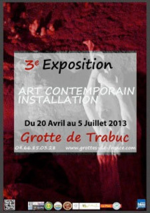Exposition d'Art / Installation dans la grotte de Trabuc (Gard) du 20 Avril au 5 Juillet 2013