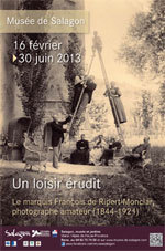 Le marquis François de Ripert-Monclar, photographe amateur (1844 -1921)  au musée de Salagon (Alpes de Haute-Provence) du 16 février au 30 juin 2013