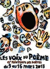 15ᵉ Printemps des Poètes, « Les voix du poème », à Lyon et agglomération, du 9 au 16 mars 2013 15ᵉ Printemps des Poètes, « Les voix du poème », à Lyon et agglomération, du 9 au 16 mars 2013