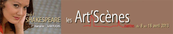 Les Arts’Scènes, Festival et masterclasses, Nantes, du 8 au 18 avril 2013