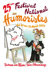 Affiche du 25e festival national des Humoristes qui se déroulera du 21 au 31 août 2013 à Tournon sur Rhône et Tain l'Hermitage