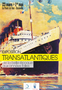 Transatlantiques, de la Belle époque aux Années folles, Le Point de Vue, Deauville, du 23 mars au 1er mai 2013
