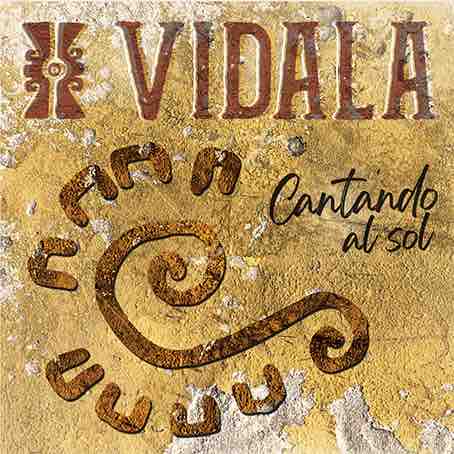 Nouveau ! Vidala, Cantando al sol - Nueva Cancion d'Amérique latine. Production C’est Pas Des Manières / Inouïe Distribution Nouveau ! Vidala, Cantando al sol - Nueva Cancion d'Amérique latine. Production C’est Pas Des Manières / Inouïe Distribution