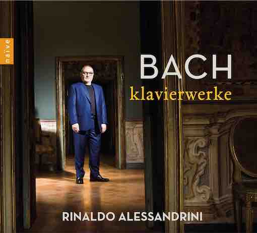 Rinaldo Alessandrini au cœur de Bach, Naïve, parution le 19 mars 2021
