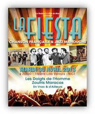 Festival La Fiesta. Chanson française et Jazz Manouche, Théâtre Lino Ventura, Nice, 30 avril 2013 Festival La Fiesta. Chanson française et Jazz Manouche, Théâtre Lino Ventura, Nice, 30 avril 2013